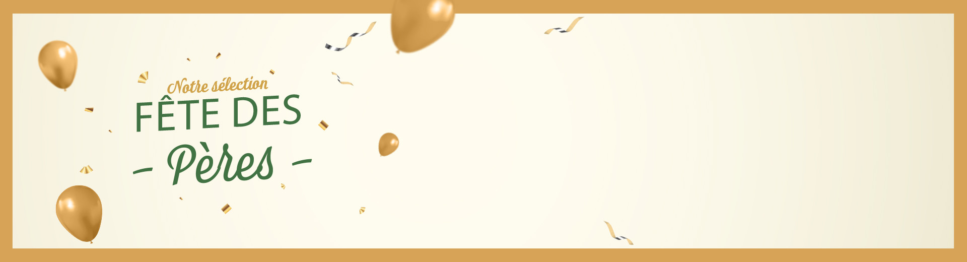 Fêtes des Pères !
